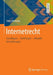 Internetrecht: Grundlagen - Streitfragen - Aktuelle Entwicklungen by Sven Hetmank