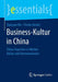 Business-Kultur in China: China-Expertise in Werten, Kultur Und Kommunikation by Xiaojuan Ma, Florian Becker