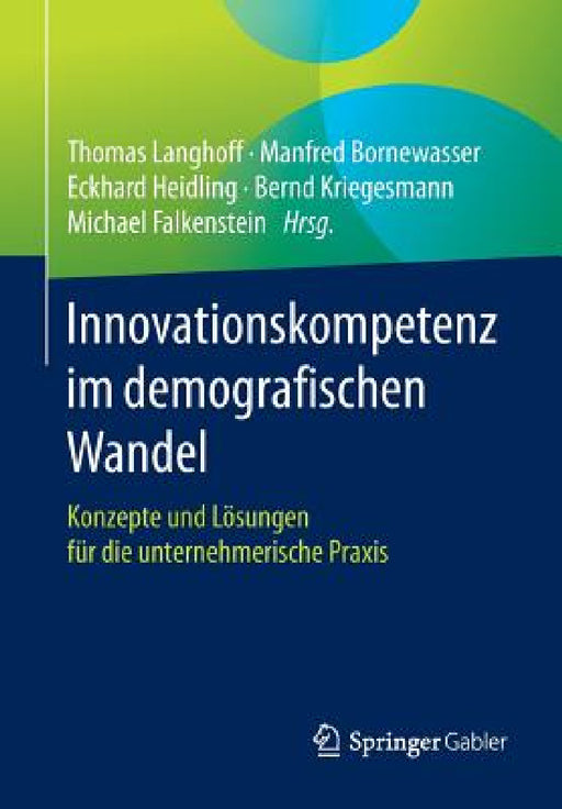 Innovationskompetenz Im Demografischen Wandel: Konzepte Und Lösungen Für Die Unternehmerische PRAXIS by Thomas Langhoff, Manfred Bornewasser, Eckhard Heidling