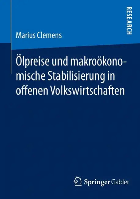 Ölpreise Und Makroökonomische Stabilisierung in Offenen Volkswirtschaften by Marius Clemens