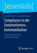 Compliance in Der Unternehmenskommunikation: Strategie, Umsetzung Und Auswirkungen by Annika Schach, Cathrin Christoph