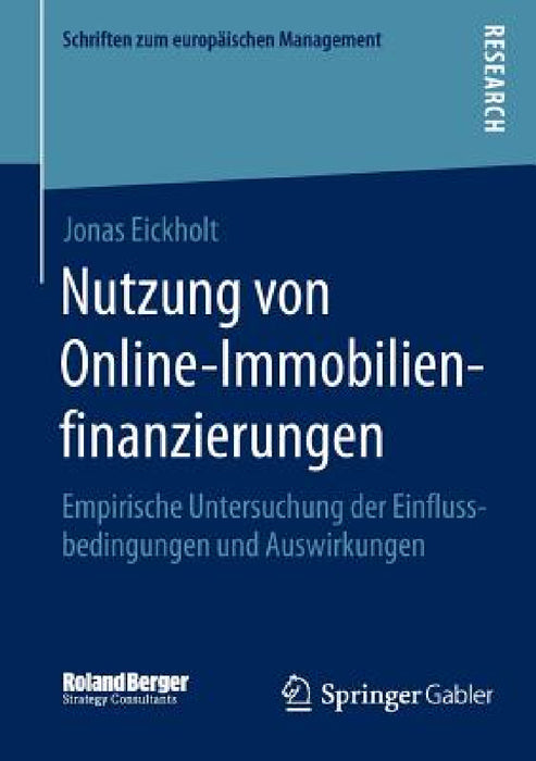 Nutzung Von Online-Immobilienfinanzierungen: Empirische Untersuchung Der Einflussbedingungen Und Auswirkungen by Jonas Eickholt