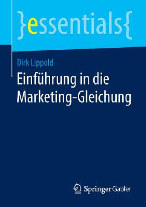 Einführung in Die Marketing-Gleichung by Dirk Lippold