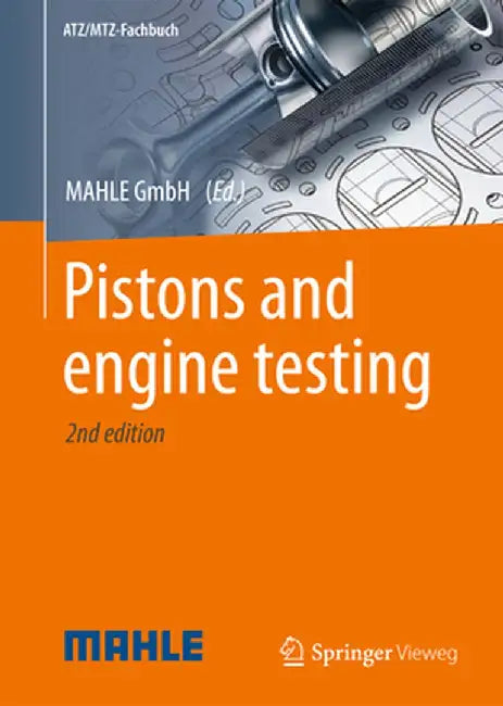 Pistons and Engine Testing by Mahle Gmbh