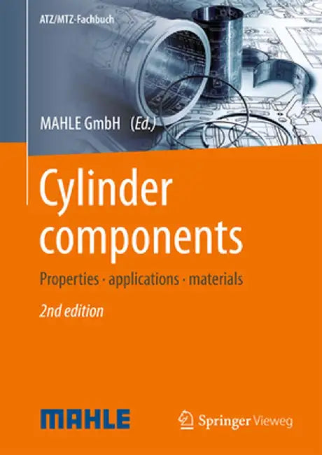 Cylinder Components: Properties, Applications, Materials by Mahle Gmbh