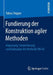 Fundierung Der Konstruktion Agiler Methoden: Anpassung, Instanziierung Und Evaluation Der Methode Pik-As by Tobias Trepper