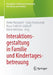 Interaktionsgestaltung in Familie Und Kindertagesbetreuung by Heike Wadepohl, Katja Mackowiak, Klaus Froehlich-Gildhoff