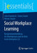 Social Workplace Learning: Kompetenzentwicklung Im Arbeitsprozess Und Im Netz in Der Enterprise 2.0 by John Erpenbeck, Simon Sauter, Werner Sauter