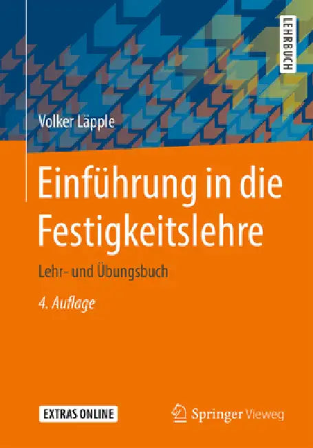 Einführung in Die Festigkeitslehre: Lehr- Und Übungsbuch by Volker Läpple