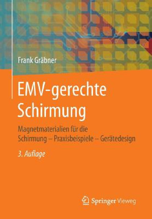 Emv-Gerechte Schirmung: Magnetmaterialien Für Die Schirmung - Praxisbeispiele - Gerätedesign by Frank Gräbner
