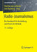 Radio-Journalismus: Ein Handbuch Für Ausbildung Und PRAXIS Im Hörfunk by Walther Von La Roche, Axel Buchholz