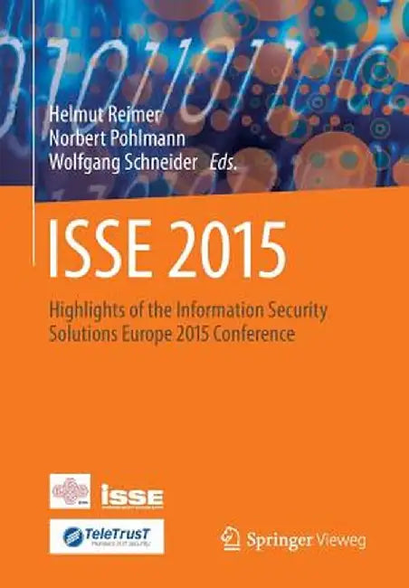 ISSE 2015: Highlights of the Information Security Solutions Europe 2015 Conference by Helmut Reimer
