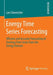 Energy Time Series Forecasting: Efficient and Accurate Forecasting of Evolving Time Series from the Energy Domain by Lars Dannecker