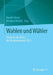 Wahlen Und Wähler: Analysen Aus Anlass Der Bundestagswahl 2013 by Harald Schoen, Bernhard Weßels