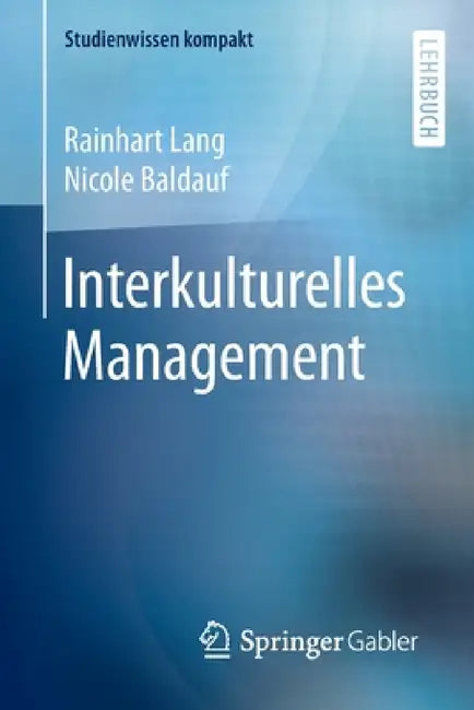Interkulturelles Management by Rainhart Lang, Nicole Baldauf
