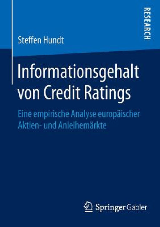 Informationsgehalt Von Credit Ratings: Eine Empirische Analyse Europäischer Aktien- Und Anleihemärkte by Steffen Hundt