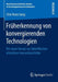 Früherkennung Von Konvergierenden Technologien: Ein Neuer Ansatz Zur Identifikation Attraktiver Innovationsfelder by Chie Hoon Song