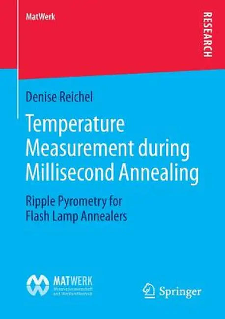 Temperature Measurement During Millisecond Annealing: Ripple Pyrometry for Flash Lamp Annealers by Denise Reichel