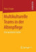 Multikulturelle Teams in Der Altenpflege: Eine Qualitative Studie by Maya Stagge