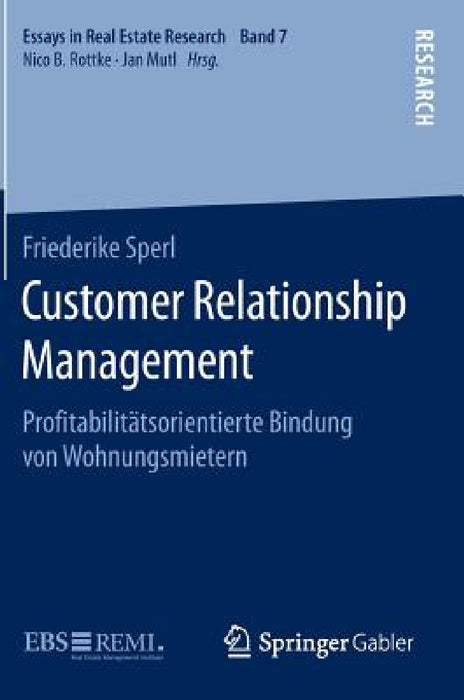 Customer Relationship Management: Proﬁtabilitätsorientierte Bindung Von Wohnungsmietern by Friederike Sperl