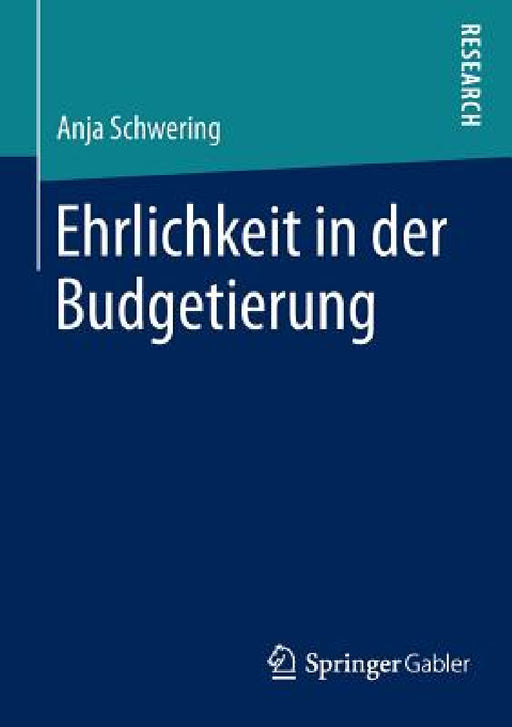 Ehrlichkeit in Der Budgetierung by Anja Schwering