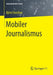 Mobiler Journalismus by Björn Staschen