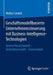 Geschäftsmodellbasierte Unternehmenssteuerung Mit Business-Intelligence-Technologien: Unternehmensmodell - Architekturmodell - Datenmodell by Markus Linden
