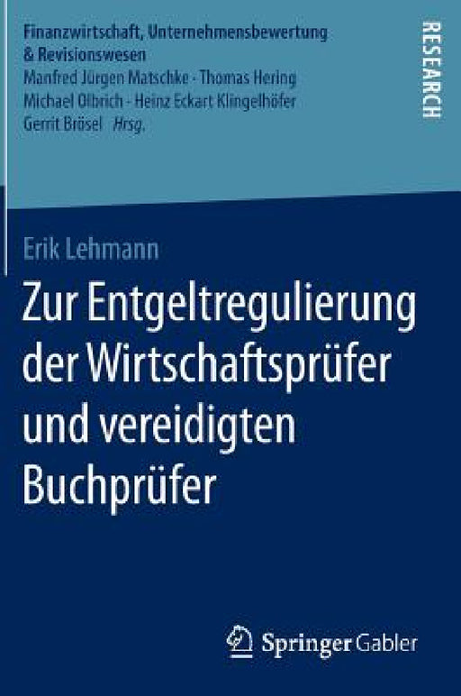 Zur Entgeltregulierung Der Wirtschaftsprüfer Und Vereidigten Buchprüfer by Erik Lehmann