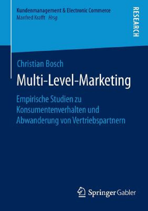 Multi-Level-Marketing: Empirische Studien Zu Konsumentenverhalten Und Abwanderung Von Vertriebspartnern by Christian Bosch