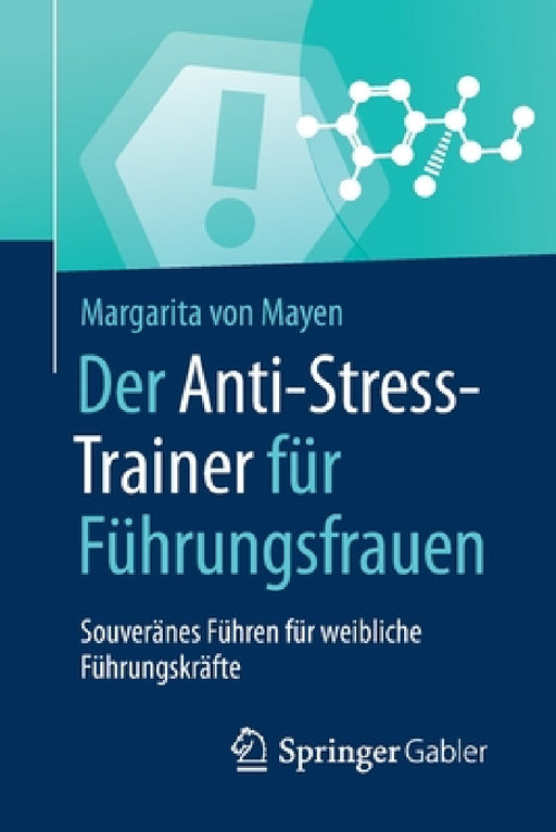 Der Anti-Stress-Trainer Für Führungsfrauen: Souveränes Führen Für Weibliche Führungskräfte by Margarita Von Mayen, Peter Buchenau