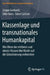 Klassenlage Und Transnationales Humankapital: Wie Eltern Der Mittleren Und Oberen Klassen Ihre Kinder Auf Die Globalisierung Vorbereiten by Jürgen Gerhards, Silke Hans, Sören Carlson