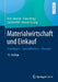 Materialwirtschaft Und Einkauf: Grundlagen - Spezialthemen - Übungen by Hans Arnolds, Franz Heege, Carsten Röh