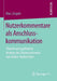 Nutzerkommentare ALS Anschlusskommunikation: Theorie Und Qualitative Analyse Des Diskussionswerts Von Online-Nachrichten by Marc Ziegele