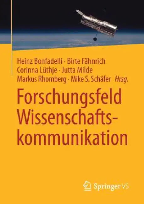 Forschungsfeld Wissenschaftskommunikation by Heinz Bonfadelli, Birte Fähnrich, Corinna Lüthje