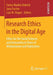 Research Ethics in the Digital Age: Ethics for the Social Sciences and Humanities in Times of Mediatization and Digitization by Farina Madita Dobrick
