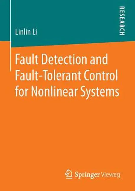 Fault Detection and Fault-Tolerant Control for Nonlinear Systems by Linlin Li