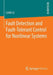 Fault Detection and Fault-Tolerant Control for Nonlinear Systems by Linlin Li