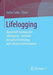 Lifelogging: Digital Self-Tracking and Lifelogging - Between Disruptive Technology and Cultural Transformation by Stefan Selke