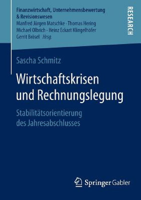 Wirtschaftskrisen Und Rechnungslegung: Stabilitätsorientierung Des Jahresabschlusses by Sascha Schmitz