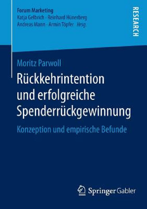 Rückkehrintention Und Erfolgreiche Spenderrückgewinnung: Konzeption Und Empirische Befunde by Moritz Parwoll