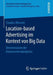 Location-Based Advertising Im Kontext Von Big Data: Determinanten Der Konsumentenakzeptanz by Claudius Warwitz