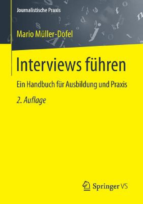 Interviews Führen: Ein Handbuch Für Ausbildung Und PRAXIS by Mario Müller-Dofel
