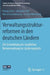 Verwaltungsstrukturreformen in Den Deutschen Ländern: Die Entwicklung Der Staatlichen Kernverwaltung Im Ländervergleich by Florian Grotz, Alexander Götz, Marcel Lewandowsky