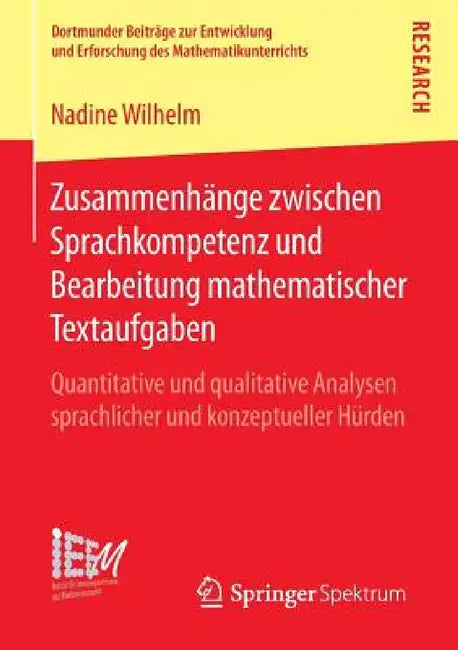 Zusammenhänge Zwischen Sprachkompetenz Und Bearbeitung Mathematischer Textaufgaben: Quantitative Und Qualitative Analysen Sprachlicher Und Konzeptuell by Nadine Wilhelm