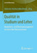 Qualität in Studium Und Lehre: Kompetenz- Und Wissensmanagement Im Steirischen Hochschulraum by Steirische Hochschulkonferenz