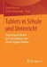 Tablets in Schule Und Unterricht: Forschungsmethoden Und -Perspektiven Zum Einsatz Digitaler Medien by Jasmin Bastian, Stefan Aufenanger