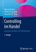 Controlling Im Handel: Innovative Ansätze Und Praxisbeispiele by Michael Buttkus, Altfrid Neugebauer, Anna Kaland