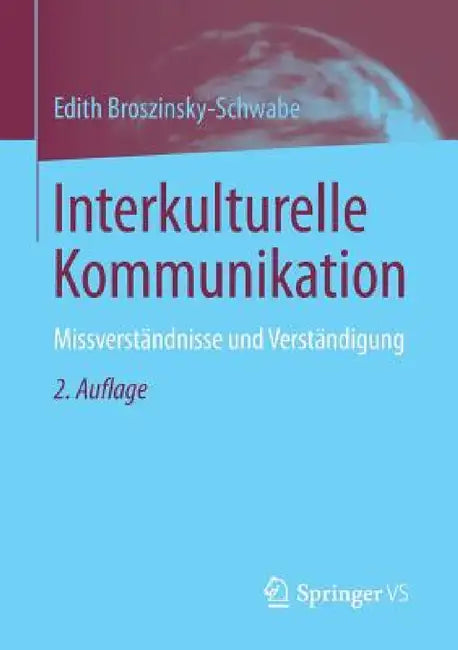 Interkulturelle Kommunikation: Missverständnisse Und Verständigung by Edith Broszinsky-Schwabe