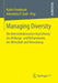 Managing Diversity: Die Diversitätsbewusste Ausrichtung Des Bildungs- Und Kulturwesens, Der Wirtschaft Und Verwaltung by Karim Fereidooni, Antonietta P. Zeoli