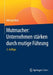 Mutmacher: Unternehmen Stärken Durch Mutige Führung by Michael Kres
